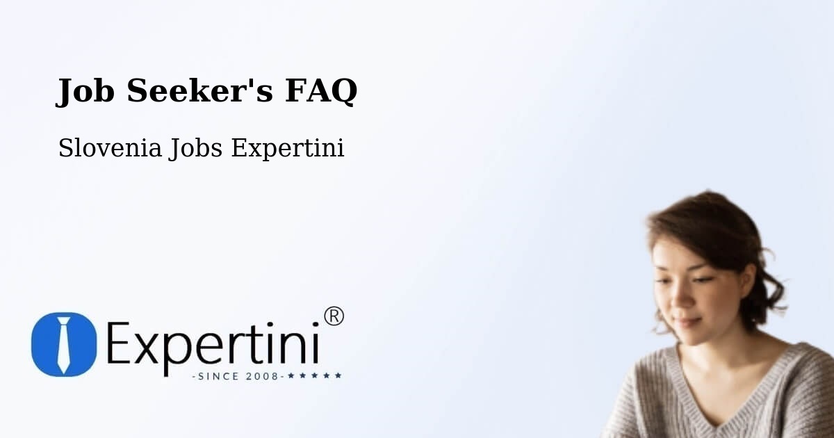 Job Seeker FAQ – Krško - Slovenia Jobs Expertini
